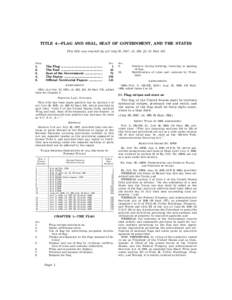 TITLE 4—FLAG AND SEAL, SEAT OF GOVERNMENT, AND THE STATES This title was enacted by act July 30, 1947, ch. 389, § 1, 61 Stat. 641 Chap.  1.