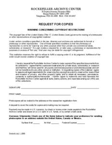 ROCKEFELLER ARCHIVE CENTER 15 Dayton Avenue, Pocantico Hills Sleepy Hollow, NY[removed]Telephone: ([removed]FAX: ([removed]REQUEST FOR COPIES