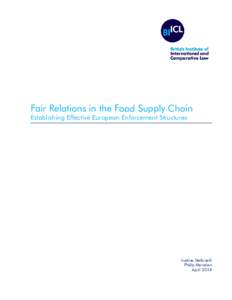 Fair Relations in the Food Supply Chain Establishing Effective European Enforcement Structures Justine Stefanelli Philip Marsden April 2014