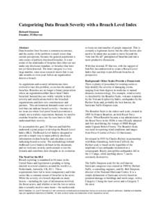 Categorizing Data Breach Severity with a Breach Level Index Richard Stiennon Founder, IT-Harvest Abstract Data breaches have become a common occurrence,