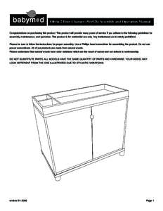 Olivia 2 Door Changer (W6926) Assembly and Operation Manual Congratulations on purchasing this product. This product will provide many years of service if you adhere to the following guidelines for assembly, maintenance,