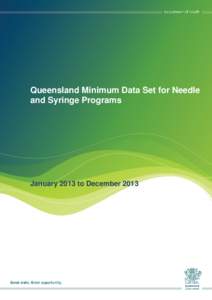 Queensland Minimum Data Set for Needle and Syringe Programs 2013