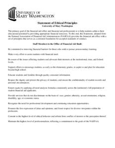 Statement of Ethical Principles University of Mary Washington The primary goal of the financial aid office and financial aid professionals is to help students achieve their educational potential by providing appropriate 