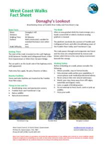 West Coast Walks Fact Sheet Donaghy’s Lookout Breathtaking Views of Franklin River Valley and Frenchman’s Cap.  Basic Facts