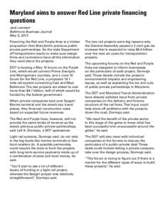 Maryland aims to answer Red Line private financing questions Jack Lambert Baltimore Business Journal May 3, 2013 Financing the Red and Purple lines is a trickier