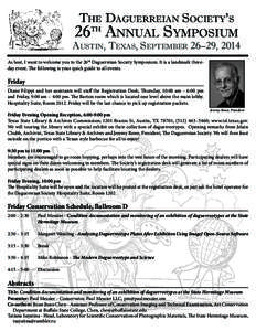 The Daguerreian Society’s  26th Annual Symposium Austin, Texas, September 26–29, 2014 As host, I want to welcome you to the 26th Daguerreian Society Symposium. It is a landmark threeday event. The following is your q