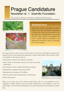 Prague Candidature Newsletter no. 1: Scientific Foundation From human history to the future with spatial information Technical Tours Austria, Poland, Slovakia, Czech Republic and DLR in