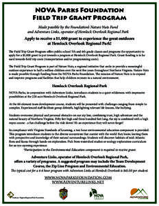 NOVA Parks Foundation Field Trip Grant Program Made possible by the Foundation’s Nature Nuts Fund and Adventure Links, operator of Hemlock Overlook Regional Park  Apply to receive a $1,000 grant to experience the great