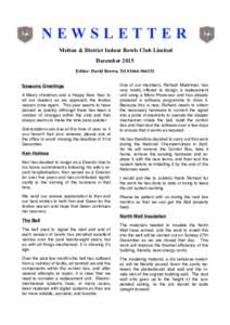 NEWSLETTER Melton & District Indoor Bowls Club Limited December 2015 Editor: David Brown, Tel  Seasons Greetings A Merry christmas and a Happy New Year to