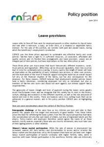 Policy position June 2014 Leave provisions Leaves refer to time off from work for employed parents or other relatives to stay at home and look after a new-born, a baby, an older child, or a disabled or dependant family