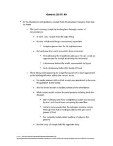 Genesis[removed] • By his obedience and godliness, Joseph finds his situation changing from bad to worse o The Lord is testing Joseph by leading him through a series of