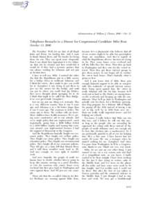 Administration of William J. Clinton, [removed]Oct. 13  Telephone Remarks to a Dinner for Congressional Candidate Mike Ross October 13, 2000 The President. Well, let me first of all thank John and Penny for hosting this. A