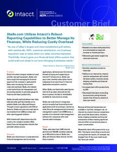 Customer Brief 3balls.com Utilizes Intacct’s Robust Reporting Capabilities to Better Manage Its Finances, While Reducing Costly Overhead “As one of eBay’s largest and most established golf sellers, with statistica