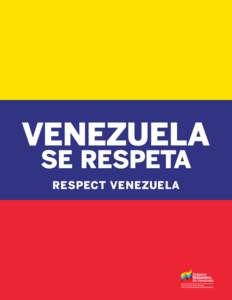 Venezuela se respeta RESPECT Venezuela Ministerio del Poder Popular para la Comunicación y la Información