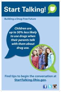 Building a Drug-Free Future  Children are up to 50% less likely to use drugs when their parents talk