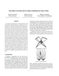 Exact Bias Correction and Covariance Estimation for Stereo Vision Charles Freundlich Duke University Michael Zavlanos Duke University