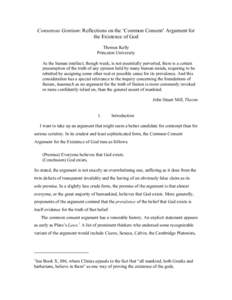 Consensus Gentium: Reflections on the ‘Common Consent’ Argument for the Existence of God Thomas Kelly Princeton University As the human intellect, though weak, is not essentially perverted, there is a certain presump