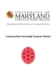    SCHOOL OF PUBLIC HEALTH Department of Behavioral and Community Health  Undergraduate Internship Program Manual