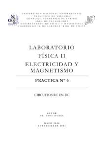 UNIVERSIDAD NACIONAL EXPERIMENTAL “ F R A N C I S C O D E M I R A N D A” COMPLEJO ACADÉMICO EL SABINO ÁREA DE TECNOLOGÍA DEPARTAMENTO DE FÍ SI CA Y MAT EMÁT I CA COORDINACIÓN DE LABORATORIOS DE FÍSICA