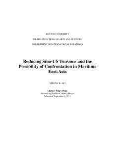 BOSTON UNIVERSITY GRADUATE SCHOOL OF ARTS AND SCIENCES DEPARTMENT OF INTERNATIONAL RELATIONS Reducing Sino-US Tensions and the Possibility of Confrontation in Maritime
