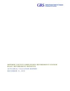 MONROE COUNTY EMPLOYEES RETIREMENT SYSTEM BASIC RETIREMENT BENEFITS ACTUARIAL VALUATION REPORT DECEMBER 31, 2010  CONTENTS