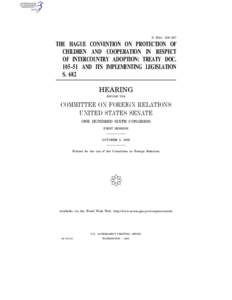 S. HRG. 106–257  THE HAGUE CONVENTION ON PROTECTION OF CHILDREN AND COOPERATION IN RESPECT OF INTERCOUNTRY ADOPTION: TREATY DOC. 105–51 AND ITS IMPLEMENTING LEGISLATION