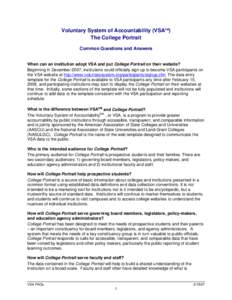 Voluntary System of Accountability (VSASM) The College Portrait Common Questions and Answers When can an institution adopt VSA and put College Portrait on their website? Beginning in December 2007, institutions could off