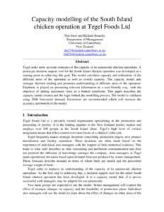 Capacity modelling of the South Island chicken operation at Tegel Foods Ltd Tim Steer and Richard Bramley Department of Management University of Canterbury New Zealand