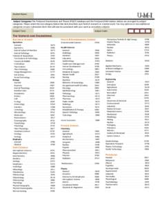 Student Name: Subject Categories The ProQuest Dissertations and Theses (PQDT) database and the ProQuest/UMI citation indices are arranged by subject categories. Please select the one category below that best describes yo