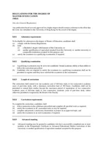 REGULATIONS FOR THE DEGREE OF MASTER OF EDUCATION (MEd) (See also General Regulations) Any publication based on work approved for a higher degree should contain a reference to the effect that the work was submitted to th