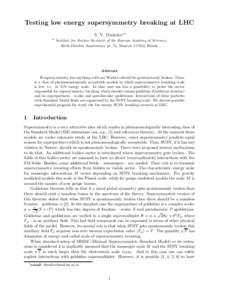 Testing low energy supersymmetry breaking at LHC S. V. Demidova∗ a Institute for Nuclear Research of the Russian Academy of Sciences, 60-th October Anniversary pr. 7a, Moscow, Russia