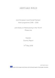 ARITAKE-WILD  Joint European Level Social Partners’ Work-programme 2006 – 2008 Joint Study on Restructuring in the “EU15” Phase one