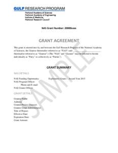 NAS Grant Number: 20000xxxx  GRANT AGREEMENT This grant is entered into by and between the Gulf Research Program of the National Academy of Sciences, the Grantor (hereinafter referred to as “NAS”) and _______________