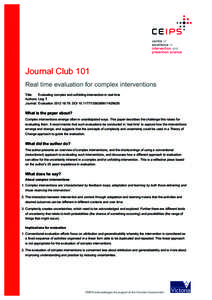 Journal Club 101 Real time evaluation for complex interventions Title: Evaluating complex and unfolding intervention in real time Authors: Ling T Journal: Evaluation[removed]:79. DOI[removed][removed].