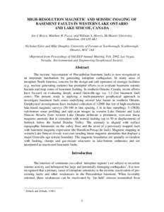 HIGH-RESOLUTION MAGNETIC AND SEISMIC IMAGING OF BASEMENT FAULTS IN WESTERN LAKE ONTARIO AND LAKE SIMCOE, CANADA Joe I. Boyce, Matthew R. Pozza, and William A. Morris, McMaster University, Hamilton, ON L8S 4K1 Nicholas Ey