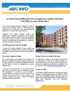 Vol. 1 no 28 – 29 avril[removed]Le Centre d’accueil Marcelle Ferron est agréé avec mention d’honneur! « Un CHSLD au cœur du bien-être » À la suite du processus d’évaluation d’Agrément Canada, le Centre d