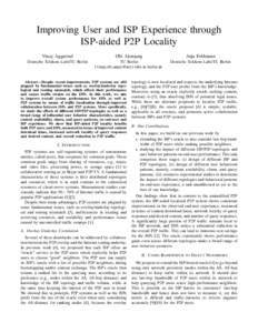 Improving User and ISP Experience through ISP-aided P2P Locality Vinay Aggarwal Obi Akonjang