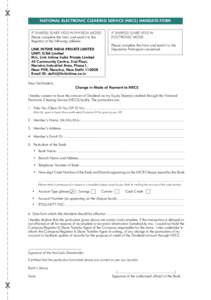 NATIONAL ELECTRONIC CLEARING SERVICE (NECS) MANDATE FORM IF SHARE(S) IS/ARE HELD IN PHYSICAL MODE: Please complete this form and send it to the Registrar at the following address: LINK INTIME INDIA PRIVATE LIMITED UNIT: 