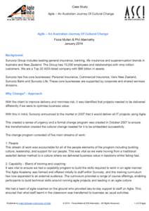 Case Study Agile – An Australian Journey Of Cultural Change Agile – An Australian Journey Of Cultural Change Fiona Mullen & Phil Abernathy January 2014