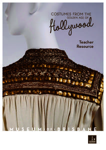 Teacher Resource COSTUMES FROM THE GOLDEN AGE OF HOLLYWOOD  |