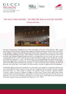 DU 4 AU 7 DÉCEMBRE, 2014 PARIS NORD VILLEPINTE THE GUCCI PARIS MASTERS : THE FIRST DAY AND LA NUIT DES MASTERS Horses and men