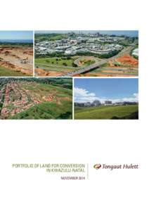 PORTFOLIO OF LAND FOR CONVERSION IN KWAZULU-NATAL NOVEMBER 2014 UNLOCKING SUBSTANTIAL