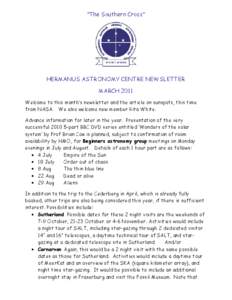 “The Southern Cross”  HERMANUS ASTRONOMY CENTRE NEWSLETTER MARCH 2011 Welcome to this month’s newsletter and the article on sunspots, this time from NASA. We also welcome new member Rita White.