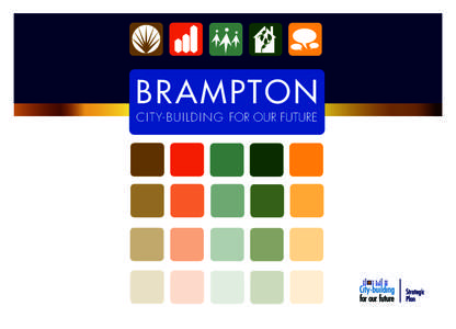 BRAMPTON CITY-BUILDING FOR OUR FUTURE Mayor Susan Fennell