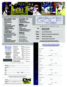 TOURNAMENT PARTICIPATION AND SPONSORSHIP OPPORTUNITIES OFFICIAL SPONSOR /// $2,500 HOLE SPONSOR /// $500  Four-person team