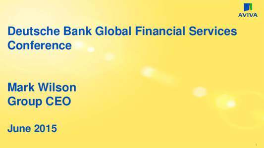 Deutsche Bank Global Financial Services Conference Mark Wilson Group CEO June 2015