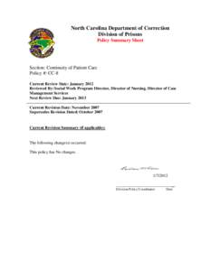 North Carolina Department of Correction Division of Prisons Policy Summary Sheet Section: Continuity of Patient Care Policy #: CC-8