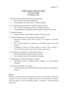 Appendix II English Language Subject Knowledge Core Areas of Study (For reference only) 1. Phonetics and Phonology for English Language Teaching ¾