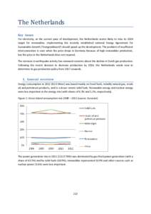 The Netherlands Key issues For electricity, at the current pace of development, the Netherlands seems likely to miss its 2020 target for renewables. Implementing the recently established national Energy Agreement for Sus