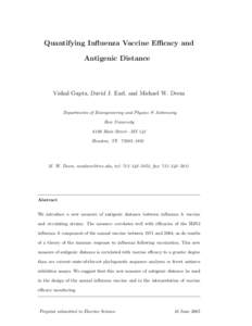 Quantifying Influenza Vaccine Efficacy and Antigenic Distance Vishal Gupta, David J. Earl, and Michael W. Deem Departments of Bioengineering and Physics & Astronomy Rice University